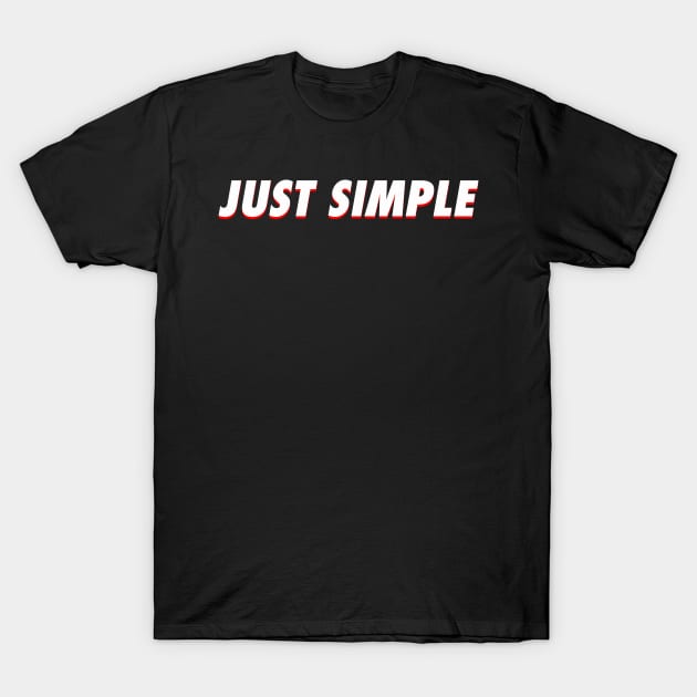 JUST SIMPLE T-Shirt by psninetynine